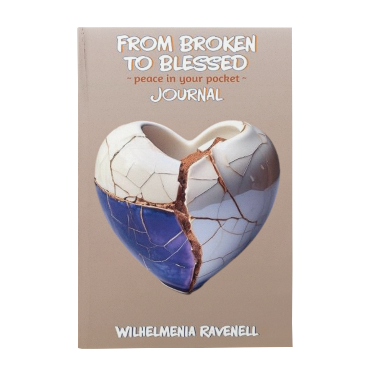 From Broken to Blessed Journal - Front Cover